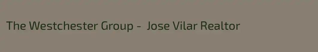 The Westchester Group -  Jose Vilar Realtor